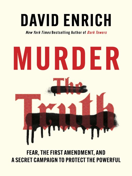 Title details for Murder the Truth by David Enrich - Wait list